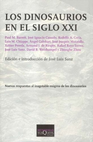 Los Dinosaurios En El Siglo Xxi - Sanz , Jose Luis, de SANZ , JOSE LUIS. Editorial Tusquets en español