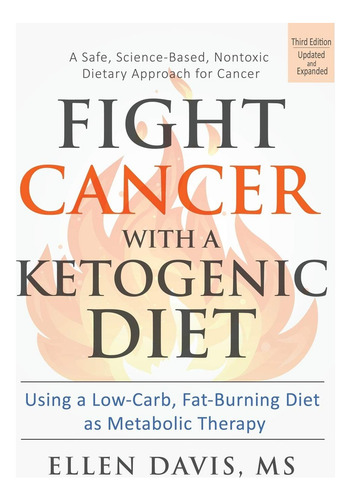 Libro Fight Cancer With A Ketogenic Diet, En Ingles, De Davis, Ellen. Editorial Ellen Davis, Tapa Blanda En Inglés