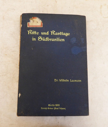 Livro - Colonização Alemã - Ritte Und Rasttage