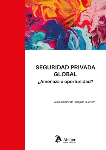 Libro Seguridad Privada Global Amenaza U Oportunidad - Al...