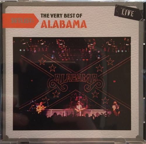 Alabama Setlist The Very Best Of Alabama Live Cd Importado