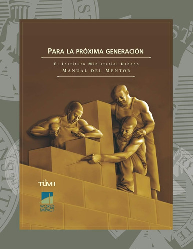 Libro: Para La Próxima Generación: El Instituto Ministerial 