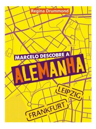 Marcelo Descobre A Alemanha, De Drummond, Regina. Editora Ftd Educação Em Português