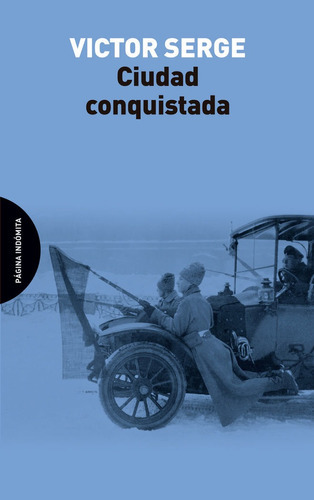 Ciudad Conquistada, De Serge, Victor. Editorial Página Indómita, Tapa Blanda En Español