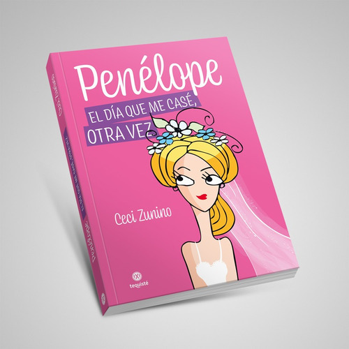 Imagen 1 de 2 de Penélope. El Día Que Me Casé, Otra Vez. Ceci Zunino