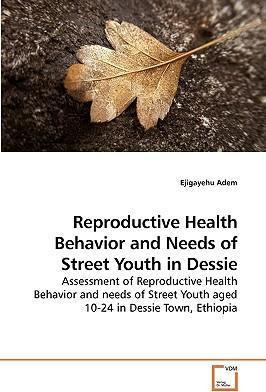 Libro Reproductive Health Behavior And Needs Of Street Yo...