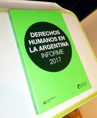 Derechos Humanos En La Argentina / Informe 2017 _ Cels