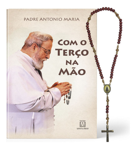 Livro Com O Terço Na Mão Com Terço De Madeira Incluso Padre Antonio Maria