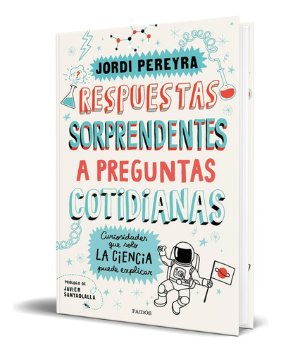 Libro Respuestas Sorprendentes A Preguntas Cotidianas