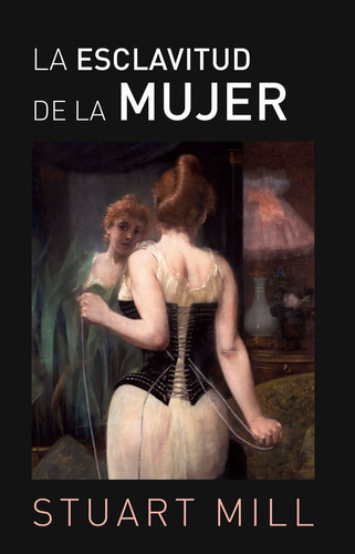 Libro La Esclavitud De La Mujer