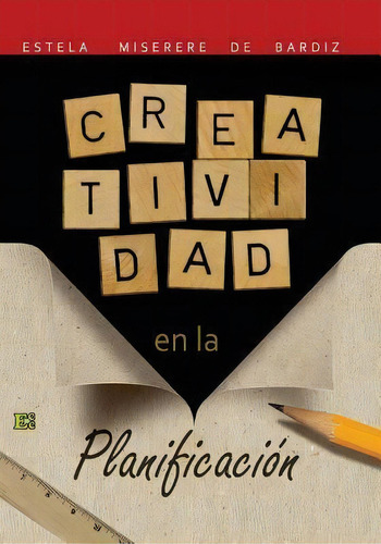 Creatividad En La Planificaci N, De Estela Miserere De Bardiz. Editorial Ediciones Crecimiento Cristiano, Tapa Blanda En Español