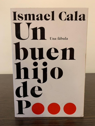 Un Buen Hijo de P . . ., de Ismael Cala. Editorial MAGAZINES S.A., tapa blanda en español