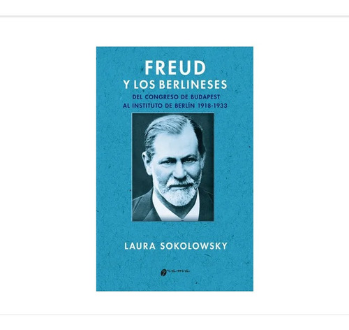 Libro Freud Y Los Berlineses L Sokolowsky Ed Grama