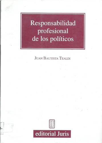 Responsabilidad Profesional De Los Políticos - Tealdi - Dyf