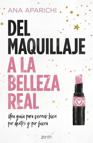 Del Maquillaje A La Belleza Real - Ana Aparichi