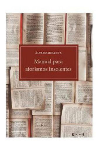 Manual Para Aforismos Insolentes, De Miranda, Alvaro. Editora 7 Letras, Capa Mole Em Português