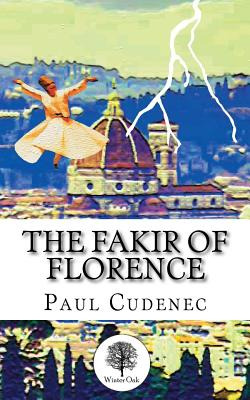 Libro The Fakir Of Florence: A Novel In Three Layers - Cu...