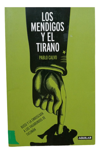 Los Mendigos Y El Tirano - Pablo Calvo -