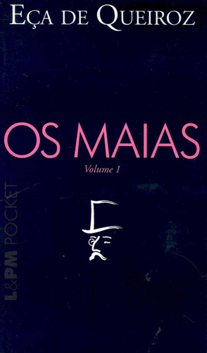 Os Maias - vol. 1, de Queiroz, Eça de. Série L&PM Pocket (442), vol. 442. Editora Publibooks Livros e Papeis Ltda., capa mole em português, 2005