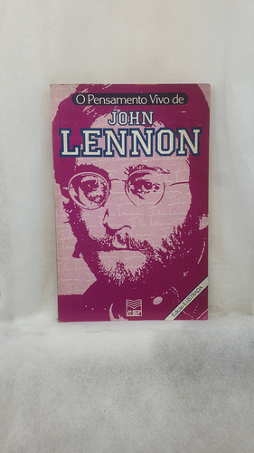 Livro O Pensamento Vivo De John Lennon - Edição Ilustrada - Eide M. Murta Carvalho - Editora Martin Claret (Usado)