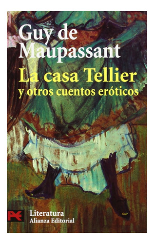 La Casa Tellier Y Otros Cuentos Eroticos - Guy De Maupassant