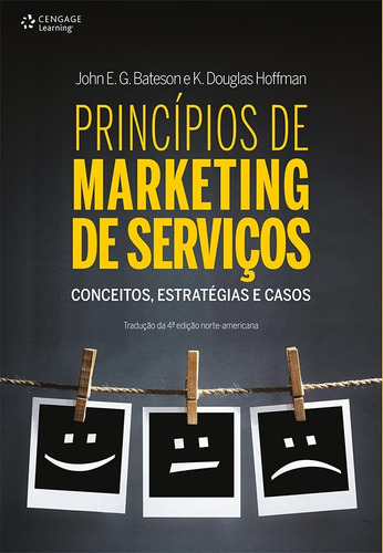 Princípios de marketing de serviços: Conceitos, Estratégias e Casos, de Bateson, John. Editora Cengage Learning Edições Ltda., capa mole em português, 2015