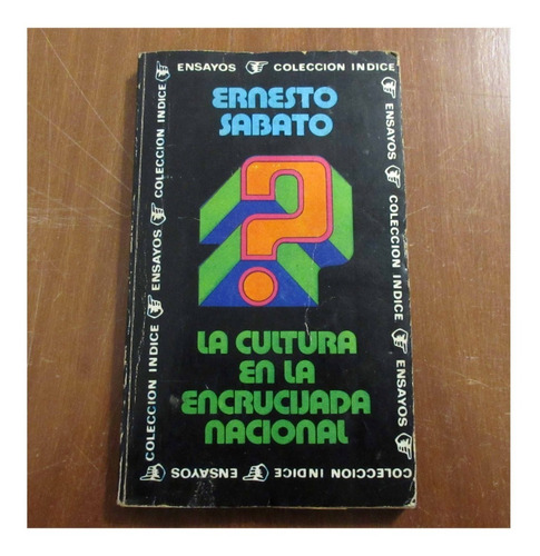 Libro Ernesto Sabato La Cultura En La Encrucijada Nacional