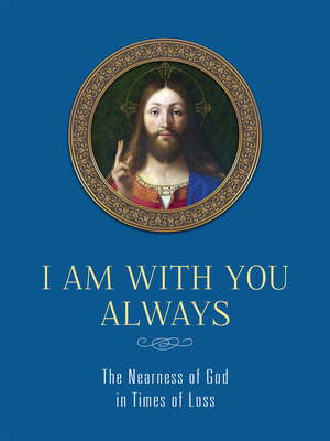 Libro I Am With You Always: The Nearness Of God In Times ...