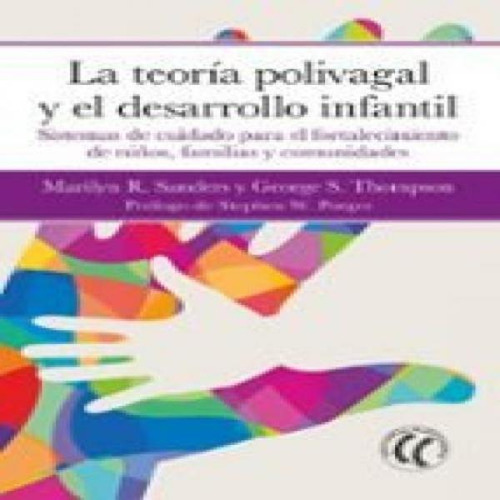 La Teoria Polivagal Y El Desarrollo Infantil, De George S Thompson. Editorial Editorial Eleftheria Sl, Tapa Blanda En Español, 2024