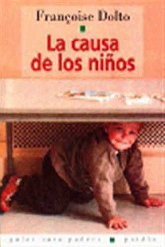 Causa De Los Niños-guias Padres - Dolto