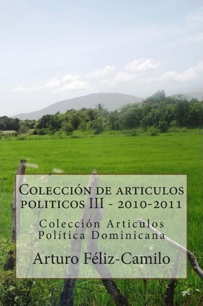 Libro Colecci N De Articulos Politicos Iii - 2010-2011 - ...