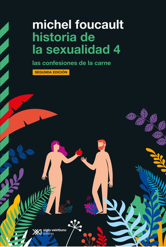 Historia De La Sexualidad Tomo Iv - Foucault, Michel