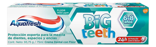 Aquafresh Pasta Dental Big Teeth 6-8 Años - 75ml