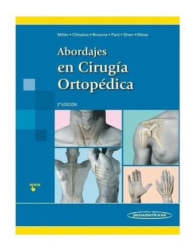 Abordajes En Cirugia Ortopedica - Mark D. Miller Nuevo!