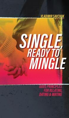 Libro Single, Ready To Mingle : Gods Principles For Relat...
