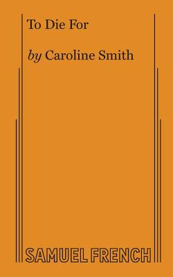 Libro To Die For - Smith, Caroline