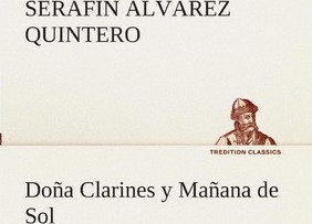 Libro Dona Clarines Y Manana De Sol - Serafin Alvarez Qui...