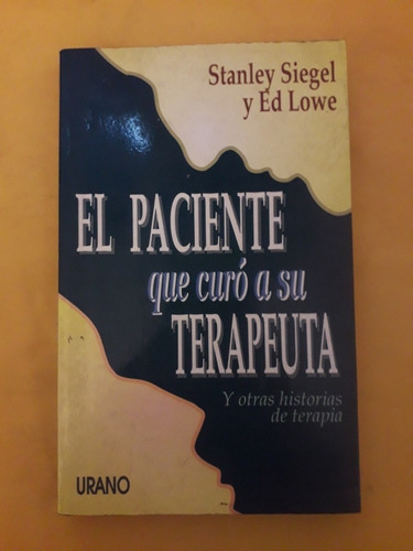 El Paciente Que Curó A Su Terapeuta 