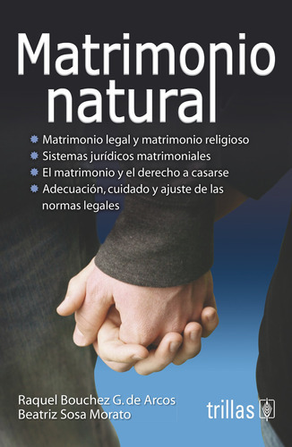 Matrimonio Natural, De Bouchez G. De Arcos, Raquel Sosa Morato, Beatriz., Vol. 1. Editorial Trillas, Tapa Blanda En Español, 2008