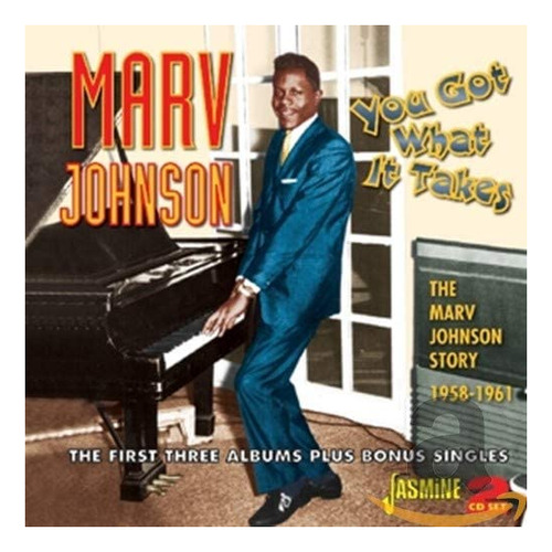 Cd: Tienes Lo Que Se Necesita: La Historia De Marv Johnson 1