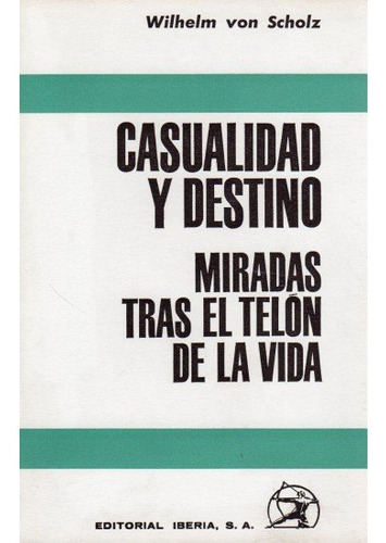 Casualidad Y Destino:miradas Tras El Tel - Scholz,wilheem Vo