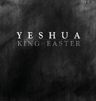 Yeshua King Of Easter - Jay Risner