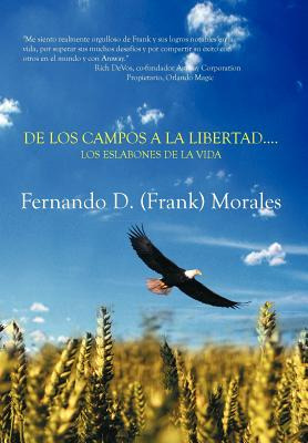 Libro De Los Campos A La Libertad....los Eslabones De La ...