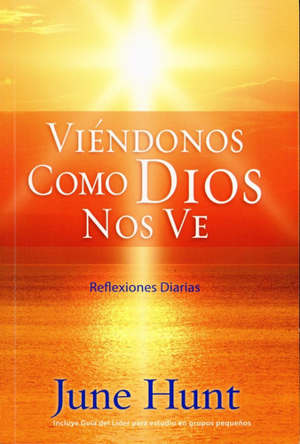 Viéndonos Como Dios Nos Ve