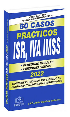 Libro 60 Casos Prácticos Isr,iva,imss 2022
