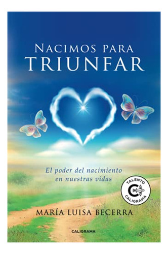 Libro : Nacimos Para Triunfar El Poder Del Nacimiento En...