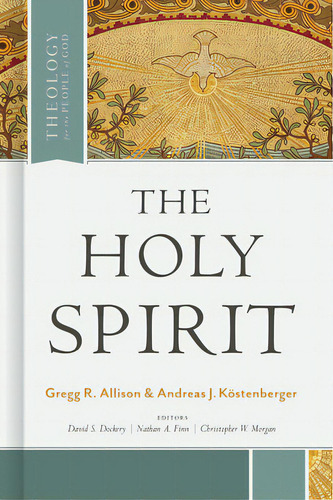 The Holy Spirit, De Allison, Gregg. Editorial B&h Pub Group, Tapa Blanda En Inglés
