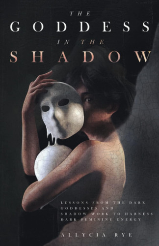 Libro The Goddess In The Shadow-inglés