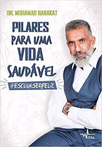 Pilares Para Uma Vida Saudável Livro Dr. Mohamad Barakat