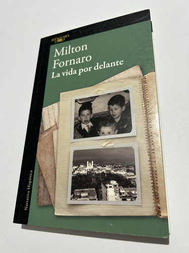 Libro La Vida Por Delante - Milton Fornaro - Grande